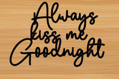 Intra απο ξύλο plywood 3mm-4mm πάχος Always Kiss Me Goodnight , metal Δίασταση 40x40 cm INTRAFABR-87836453