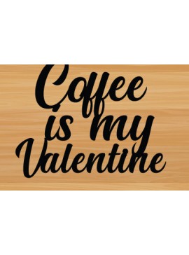 Intra απο ξύλο plywood  Χρώμα wenge 3mm-4mm πάχος - Coffee is My Valentine Laser, metal Δίασταση 40x50 cm INTRAFABR-100838019